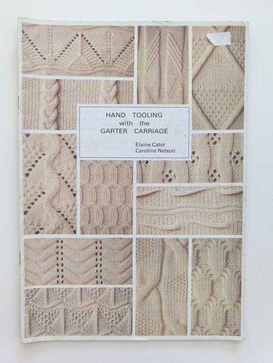 Hand Tooling With Brother Garter Carriage.  Knitting Pattern Book