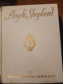 Angelic Shepherd. By Fathersenan O.f.m.cap. The Cappuchin Office 1950. First Edition Hardback With Dustjacket In Good Condition.
