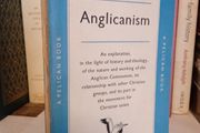 Anglicanism by Stephen Neill (GT488)