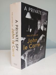 A Private Spy - The Letters of John Le Carre edited by Tim Cornwell