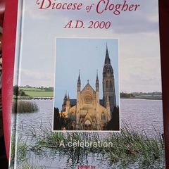 Diocese of Clogher A. D. 200 / A Celebration/ Reverend La Flynn / 2000