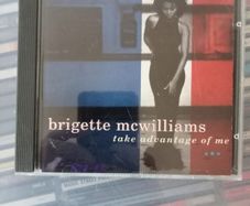 Brigette Williams - Take Advantage of Me CD