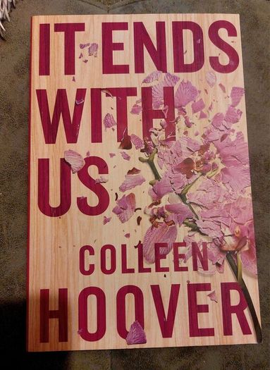 It Ends With Us.  Colleen Hoover