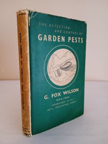 The Detection and Control of Garden Pests by G. Fox Wilson (HQ540)