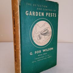 The Detection and Control of Garden Pests by G. Fox Wilson (HQ540)