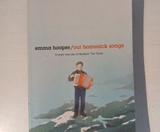 Our Homesick Songs by Emma Hooper