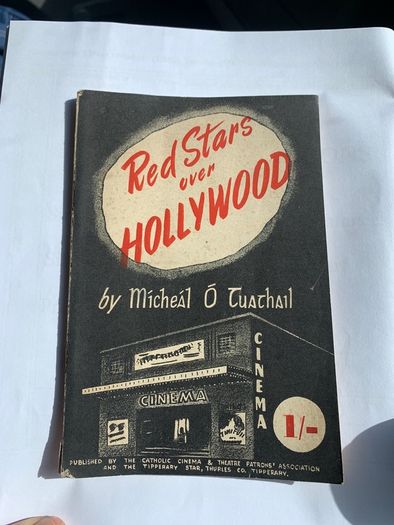 Very Rare Irish Pamphlet Red Stars Over Hollywood highlighting the perceived Communist propogada in the Hollywood movies in the post World War 2 era.