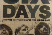 Six Days - How The 1967 War Shaped The Middle East
