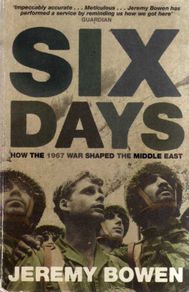 Six Days - How The 1967 War Shaped The Middle East