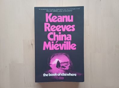 The Book of Elsewhere by Keanu Reeves & China Mieville (Science Fiction Paperback 2024)