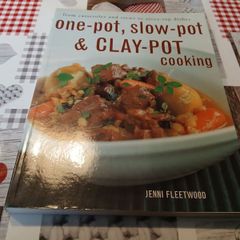 One Pot Slow Pot and Clay Pot Cooking Jenni Fleetwood Recipe Book