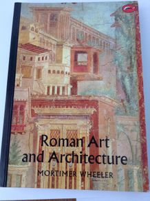 Roman Art and Architecture, Mortimer Wheeler