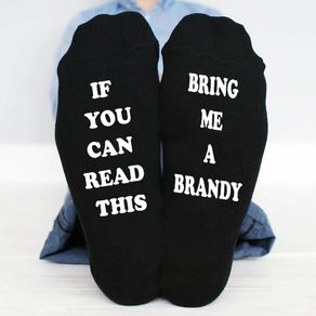 If You Can Read This, bring me a brandy Socks Mens