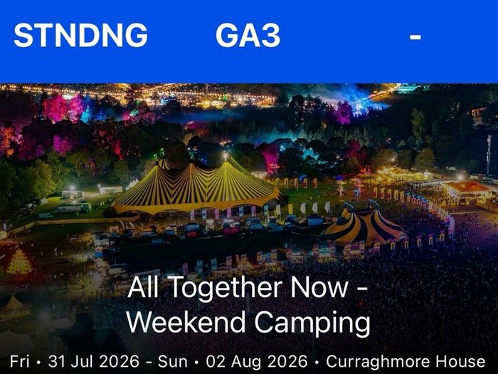 All Together Now Weekend Tickets x2
