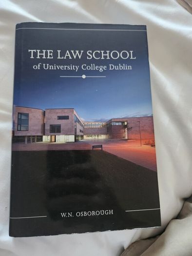 The Law School Of University College Dublin.  By W.n. Osborough. First Edition Hardback With Dustjacket In Very Good Condition.