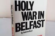 Holy War in Belfast by Andrew Boyd (HQ890)