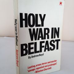 Holy War in Belfast by Andrew Boyd (HQ890)