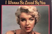 Marilyn Monroe  |  Wanna Be Loved By You