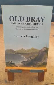 Old Bray And Its Neighbourhood - 1998 Book