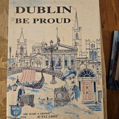 Dublin Be Proud.  Signed First Edition Large Volume Hardback In Good Condition.  See Photos For Same.
