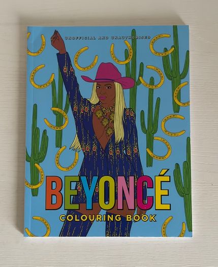 Beyonce Unofficial and Unauthorised Colouring Book