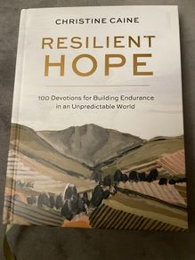 Resilient Hope: 100 Devotions for Building Endurance in an Unpredictable World