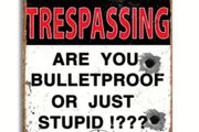 No Trespassing ; Funny Metal Sign