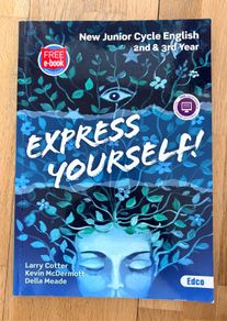 EXPRESS YOURSELF! New Junior Cycle English 2nd & 3rd Year