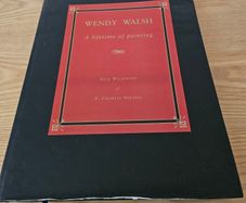 Wendy Walsh: Lifetime of Painting Art book