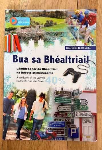 Bua sa Bhealtriai Leaving Certificate Oral Irish handbook