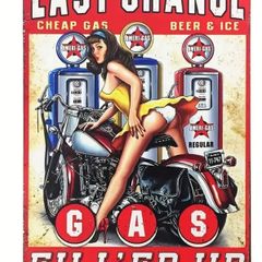 Last Chance to Filler Up : Metal sign