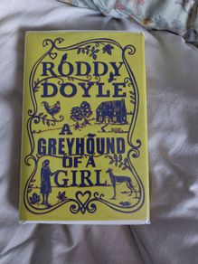 A Greyhound Of A Girl by Roddy Doyle