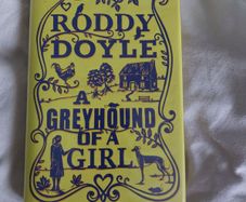 A Greyhound Of A Girl by Roddy Doyle