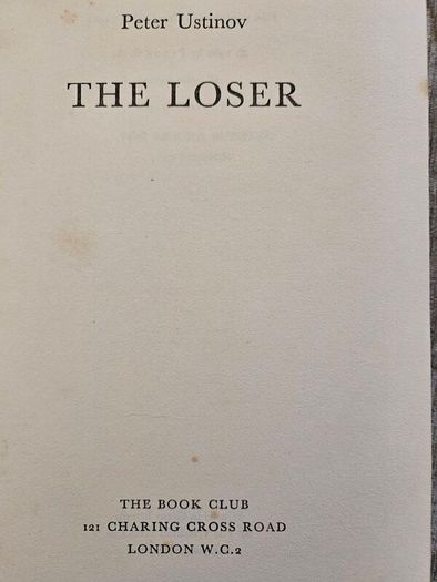 The Loser. By Peter Ustinov.  1962 Hardback Edition In Good Condition.  See Photos For Same.