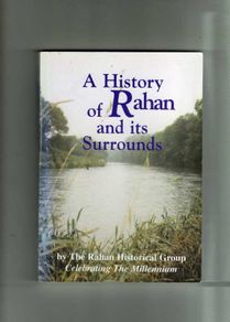 A History Of Rahan And Its Surrounds  (County Cork)