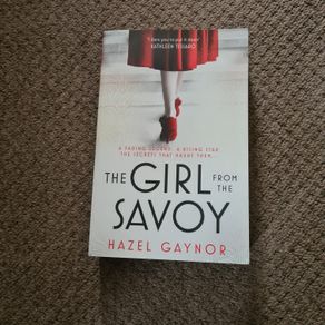 The Girl Fron The Savoy by Hazel Gaynor