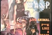 W.A.S.P Live Animal  fxxk like a beast