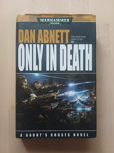 Warhammer - Only in Death by Dan Abnett (Games Workshop Science Fiction Hardback 2007)