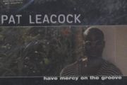 Pat Leacock. Have Mercy On The Groove. CD. Free Postage!