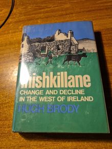 First Edition Hardcover 1974 Inishkillane. Change and Decline in the West of Ireland Hugh Brody
