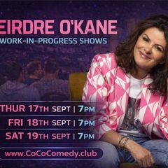 2 Tickets - Deirdre O'Kane: Work in Progress - The Roundy, Cork (Sat 19 Sept, 7pm)