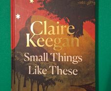 Claire Keegan " Small Things Like These "