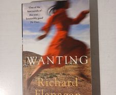 Wanting by Richard Flanagan