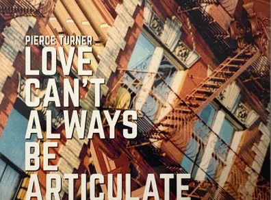 Rare! PRICE DROP! Pierce Turner - Love Can't Always Be Articulate. Hard to find CD. Perfect condition.