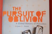 The Pursuit of Oblivion/ A Global History of Narcotics/ 1500 to 2000/Richard Davenport- Hines/ 2001
