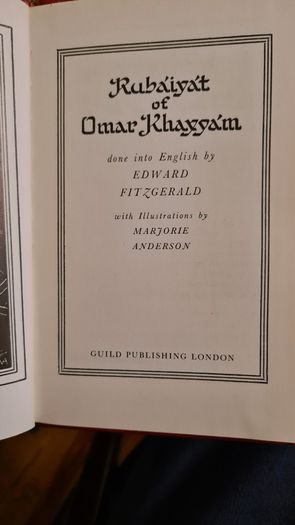 Rubalyat Of Omar Khayyam Done Into English By Edward Fitzgerald With Illustrations By Marjorie Anderson. Hardback In Good Condition.