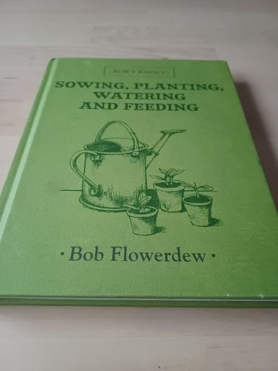 Bob's Basics Gardening Guide Hardback 2010