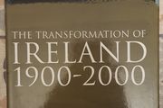 The Transformation Of Ireland, 1900 To 2000 by Diarmaid Ferriter