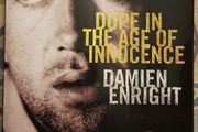 Dope In The Age Of Innocence by Damien Enright