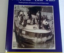 Cool metal - clear water Trading boats of Ireland 's inland waterways Irish